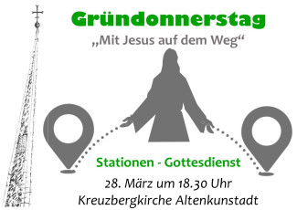 Stationen - Gottesdienst „Mit Jesus auf dem Weg“