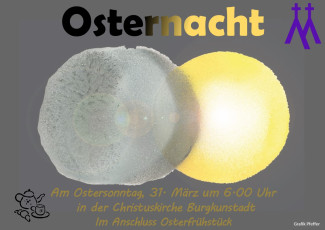 Osternacht - gemeinsam mit Burgkunstadt